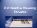 window cleaners in BRISTOL - B K Window Cleaning Services window cleaners in BRISTOL - B K Window Cleaning Services